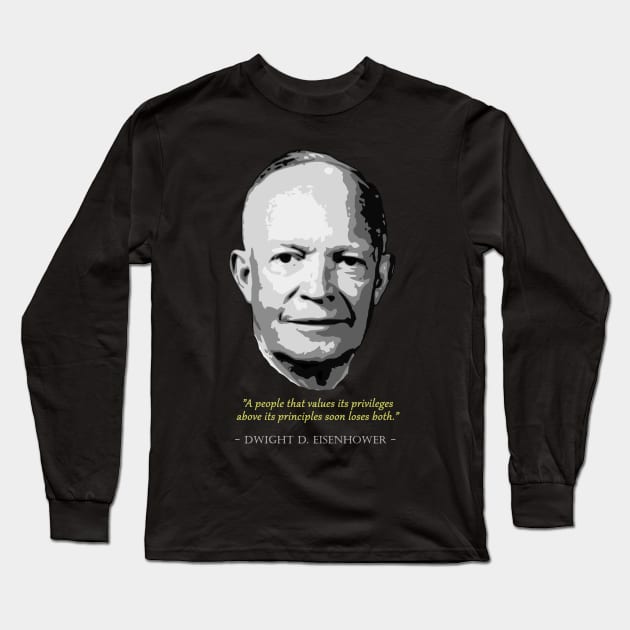 Dwight D. Eisenhower Quote Long Sleeve T-Shirt by Nerd_art